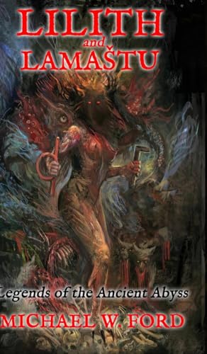 Lilith and Lamastu: Legends of the Ancient Abyss von Lulu