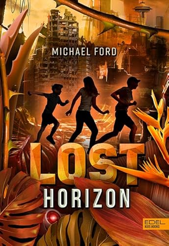 Lost Horizon (Band 2): Mitreißend tiefsinniger, postapokalyptischer Survival-Thriller vor atemberaubender Kulisse für Kinder ab 11 Jahren