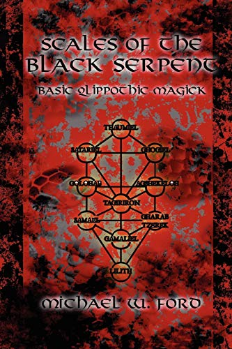 Scales of the Black Serpent - Basic Qlippothic Magick von Michael W. Ford
