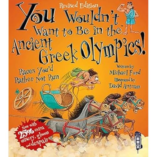 You Wouldn't Want To Be In The Ancient Greek Olympics! von Salariya Book Company Ltd