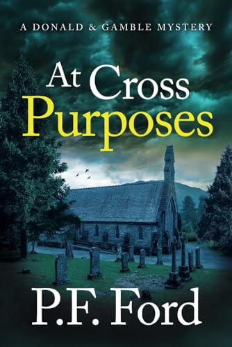 At Cross Purposes (Donald & Gamble Mysteries, Band 2)