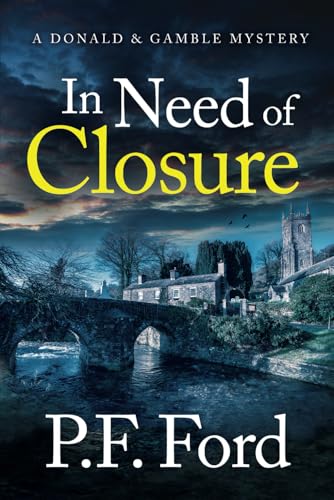 In Need Of Closure (Donald & Gamble Mysteries, Band 1) von Independently published