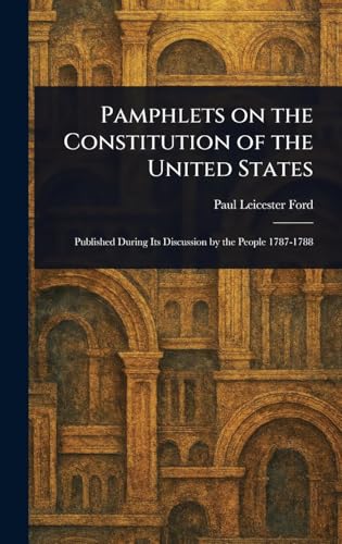 Pamphlets on the Constitution of the United States von Anson Street Press