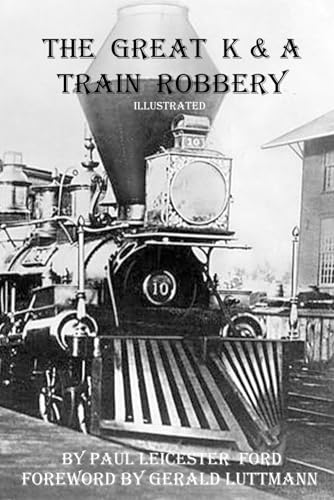 Paul Ford's The Great K & A Train Robbery von Independently published