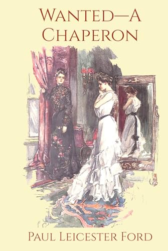 Wanted—A Chaperon (Illustrated) von Independently published
