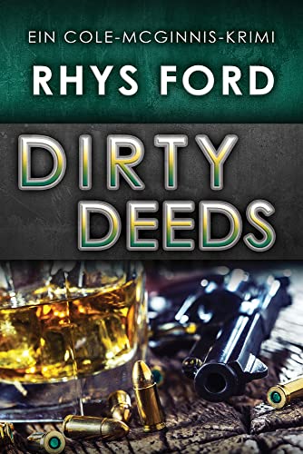 Dirty Deeds (Deutsch): Volume 5 (New Edition, New) (Ein Cole-McGinnis-Krimi) von Dreamspinner Press LLC