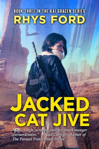 Jacked Cat Jive: Volume 3 (The Kai Gracen Series, Band 3)