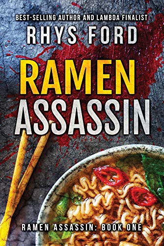 Ramen Assassin: Volume 1 Ramen Assassin: Volume 1 von Dreamspinner Press LLC