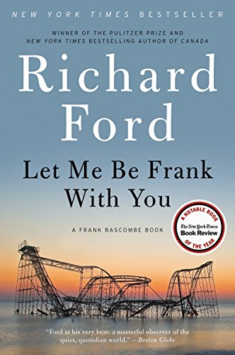 LET ME BE FRANK W/YOU: A Frank Bascombe Book von Ecco