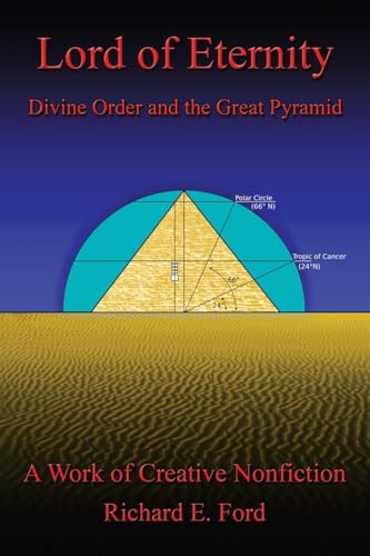 Lord of Eternity: Divine Order and the Great Pyramid von iUniverse
