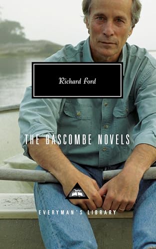 The Bascombe Novels: Written and Introduced by Richard Ford (Everyman's Library Contemporary Classics Series)