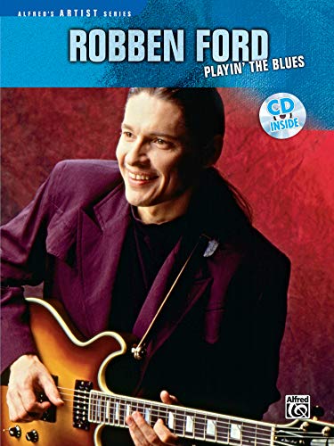 Robben Ford: Play'in the Blues: (incl. CD) (Alfred's Artist Series)