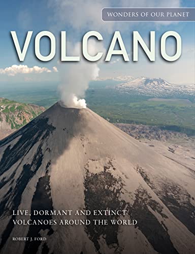 Volcano: Live, Dormant and Extinct Volcanoes Around the World (Wonders of Our Planet) von Amber Books