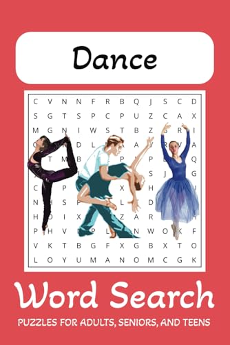 Dance Word Search Puzzle Book: Word Searches with Easy to Read Print about Dance, Ballet, Modern Dance and More | 6x9 inches, 110 pages | 50+ Puzzles ... Gift for Vacations, Holidays and Free Times von Independently published