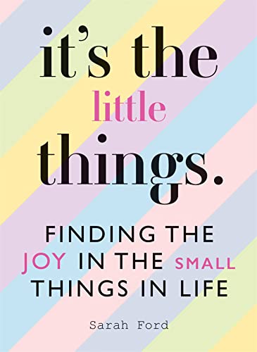 It's the Little Things: Finding the Joy in the Small Things in Life von Spruce Books