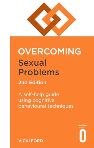 Overcoming Sexual Problems 2nd Edition: A self-help guide using cognitive behavioural techniques von Robinson