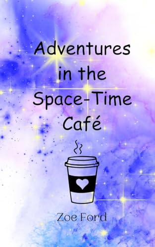 Adventures in the Space-Time Café von Creative Arts Management OÜ