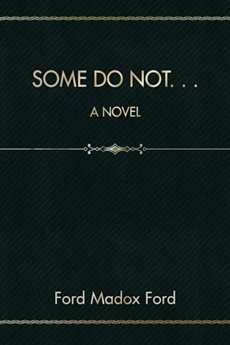 Some Do Not. . .: A Novel von Independently published