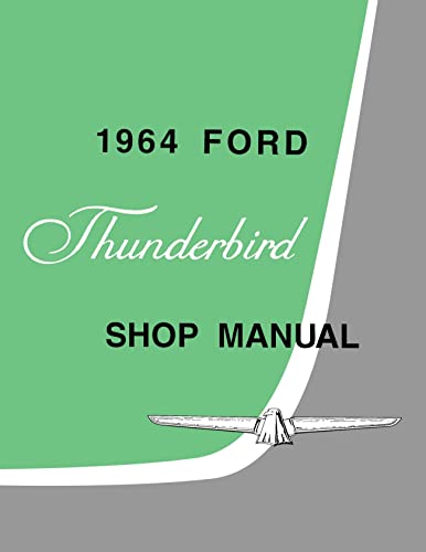 1964 Ford Thunderbird Shop Manual By Detroit Iron 1964 Ford Thunderbird Shop Manual By Detroit Iron