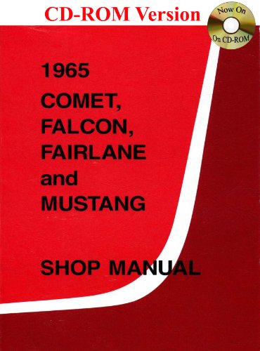1965 Comet, Falcon, Fairlane and Mustang Shop Manual 1965 Comet, Falcon, Fairlane and Mustang Shop Manual