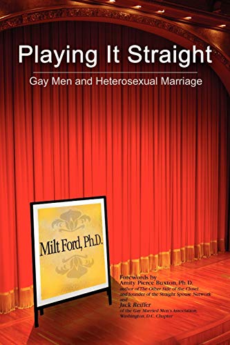Playing It Straight: Gay Men and Heterosexual Marriage