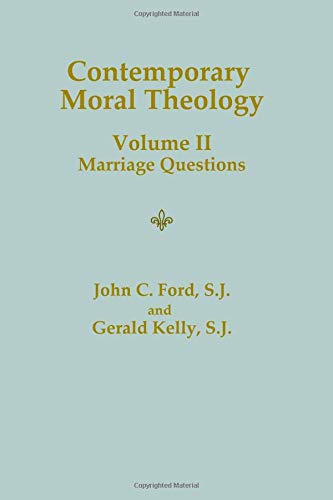 Contemporary Moral Theology: Volume II