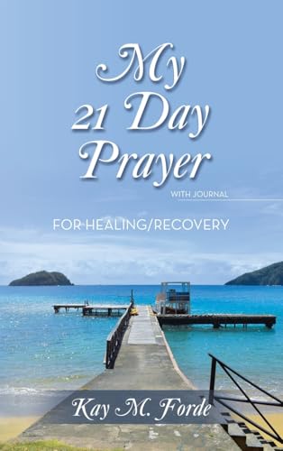 My 21 Day Prayer: With Journal For Healing/Recovery von WestBow Press