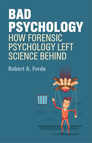 Bad Psychology: How Forensic Psychology Left Science Behind von Jessica Kingsley Publishers