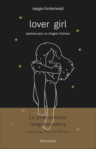 Lover Girl: Poèmes pour un chagrin d'amour Lover Girl: Poèmes pour un chagrin d'amour von FLAM JEUNESSE