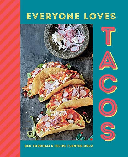 Everyone Loves Tacos Everyone Loves Tacos von Ryland Peters & Small