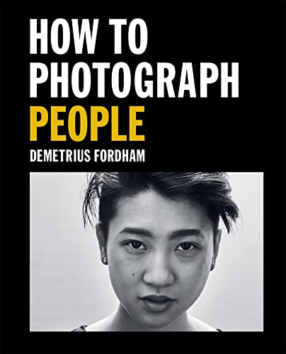 How to Photograph People: Learn to Take Incredible Portraits & More von OCTOPUS PUBLISHING