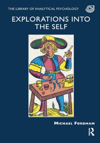 Explorations into the Self: The Library of Analytical Psychology von Routledge