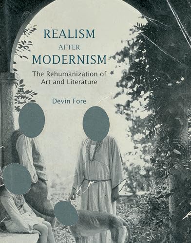 Realism after Modernism: The Rehumanization of Art and Literature (October Books) von MIT Press