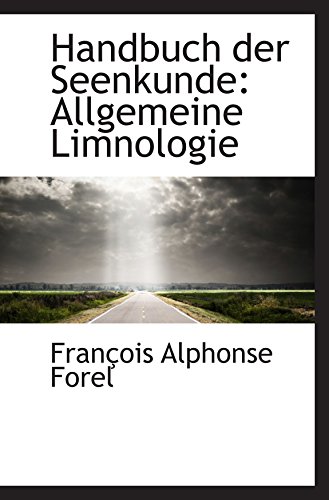 Handbuch der Seenkunde: Allgemeine Limnologie von BiblioBazaar