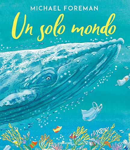 Un solo mondo. Ediz. a colori (Le piume) von Camelozampa