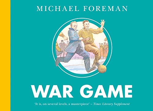 War Game: The classic illustrated children’s book about the World War One football match von Farshore
