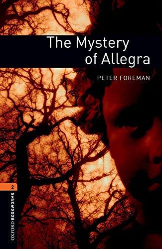 The Mystery of Allegra: Reader. Text in English. 7. Schuljahr, Stufe 2 (Oxford Bookworms Library, Stage 2)