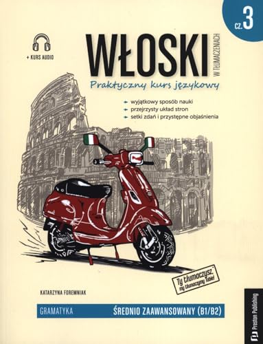 Włoski w tłumaczeniach 3: Gramatyka (B1-B2) von Preston Publishing