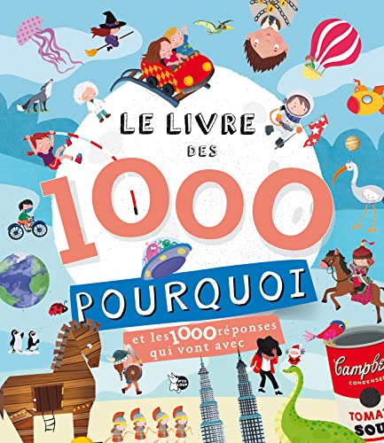 Le livre des 1000 pourquoi: et les 1000 réponses qui vont avec