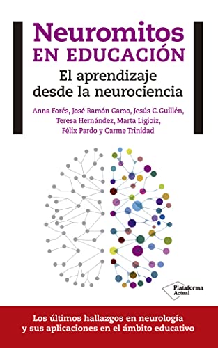 Neuromitos en educación : el aprendizaje desde la neurociencia von Plataforma Actual