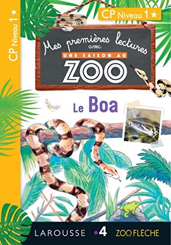 1ères lectures UNE SAISON AU ZOO - Le boa: CP Niveau 1 von Larousse