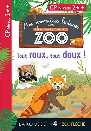 1ères lectures UNE SAISON AU ZOO - Tout roux, tout doux !: CP Niveau 2 von Larousse