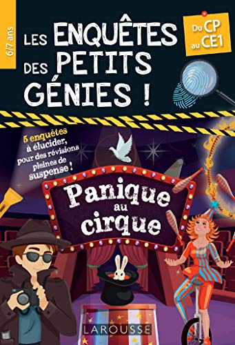 Les Enquêtes des petits génies CP-CE1-Panique au cirque: Du CP au CE1 Les Enquêtes des petits génies CP-CE1-Panique au cirque: Du CP au CE1 von LAROUSSE