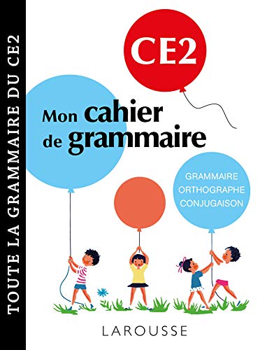 Petit cahier de grammaire LAROUSSE CE2: Grammaire, orthographe, conjugaison, vocabulaire Petit cahier de grammaire LAROUSSE CE2: Grammaire, orthographe, conjugaison, vocabulaire von Larousse