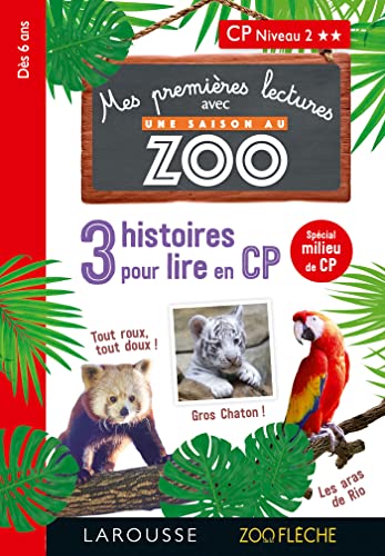 Premières lectures Une saison au zoo 3 histoires à lire CP niv 2: Tout roux, tout doux ! ; Gros chaton ! ; Les aras de Rio