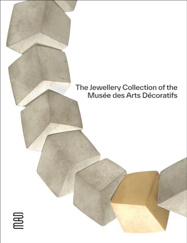 The Jewellery Collection at the Musée Des Arts Décoratifs von Les Arts Decoratifs