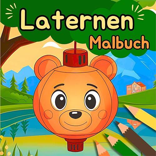 Laternen Malbuch: 54 wunderschöne Malvorlagen für Kinder von 4-8 Jahren | Das perfekte Malbuch für kleine Künstler