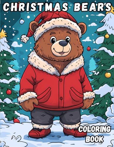 Christmas Bears Coloring Book: An amazing coloring book with 40 illustrations of bears,grizzly during the Christmas holidays for kids 5+ (Holidays Coloring Books) von Independently published