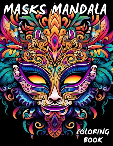 Masks Mandala Coloring Book: An amazing coloring book with masks in mandala style for adults (Mandala & Abstract Coloring Books) von Independently published