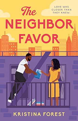 The Neighbor Favor: The swoon-worthy and gloriously romantic romcom for fans of Honey & Spice